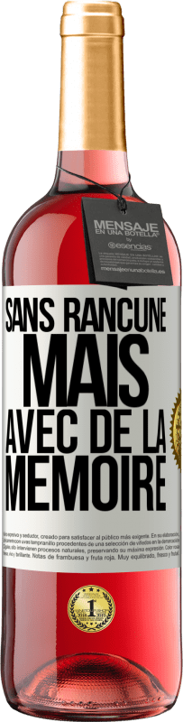 29,95 € | Vin rosé Édition ROSÉ Sans rancune mais avec de la mémoire Étiquette Blanche. Étiquette personnalisable Vin jeune Récolte 2025 Tempranillo