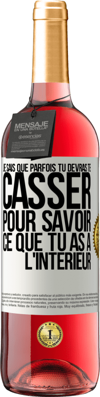 «Je sais que parfois tu devras te casser pour savoir ce que tu as à l'intérieur» Édition ROSÉ