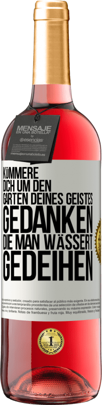 29,95 € Kostenloser Versand | Roséwein ROSÉ Ausgabe Kümmere dich um den Garten deines Geistes. Gedanken, die man wässert, gedeihen Weißes Etikett. Anpassbares Etikett Junger Wein Ernte 2025 Tempranillo