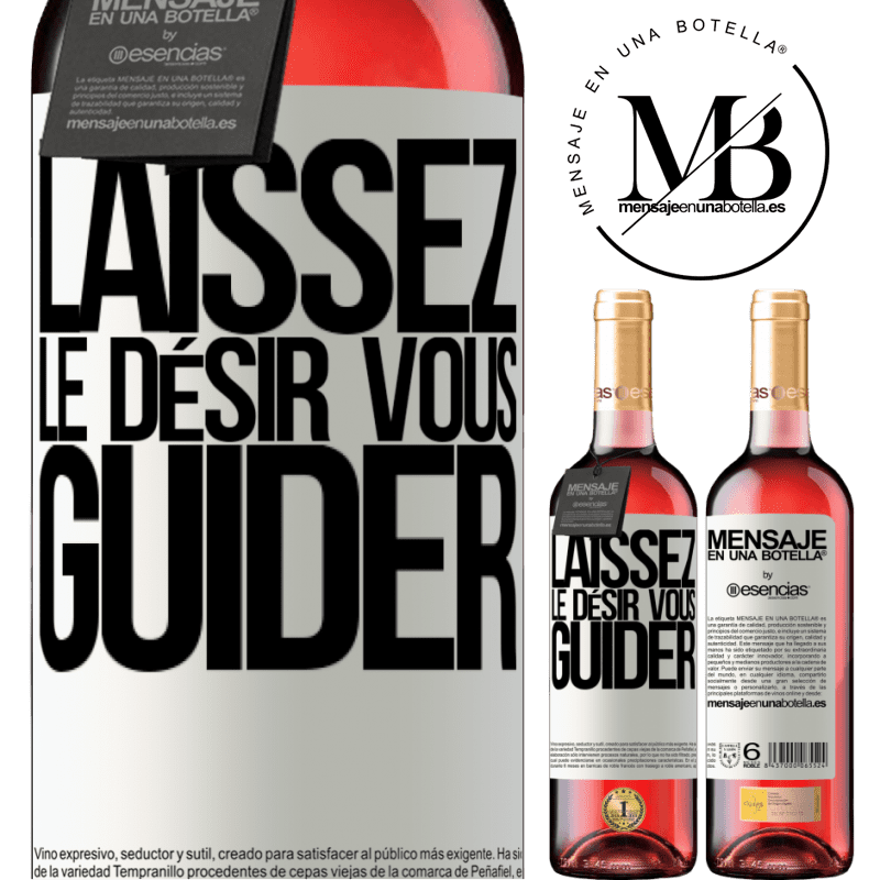 «Laissez le désir vous guider» Édition ROSÉ