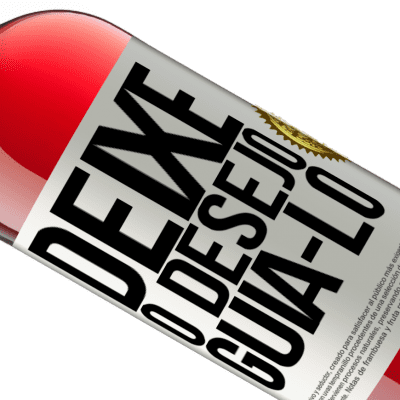 Expressões Únicas e Pessoais. «Deixe o desejo guiá-lo» Edição ROSÉ