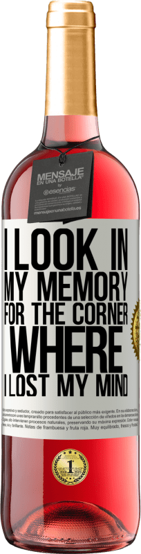 «I look in my memory for the corner where I lost my mind» ROSÉ Edition