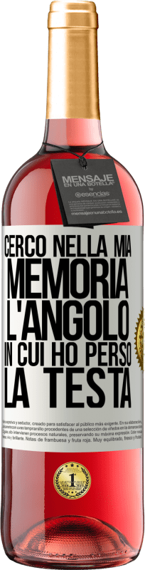 29,95 € | Vino rosato Edizione ROSÉ Cerco nella mia memoria l'angolo in cui ho perso la testa Etichetta Bianca. Etichetta personalizzabile Vino giovane Raccogliere 2024 Tempranillo