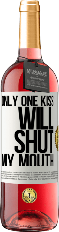 29,95 € Free Shipping | Rosé Wine ROSÉ Edition Only one kiss will shut my mouth White Label. Customizable label Young wine Harvest 2023 Tempranillo