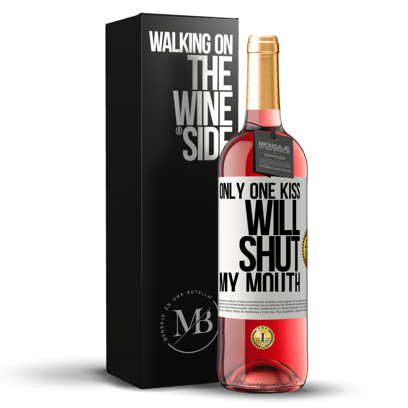29,95 € Free Shipping | Rosé Wine ROSÉ Edition Only one kiss will shut my mouth White Label. Customizable label Young wine Harvest 2022 Tempranillo