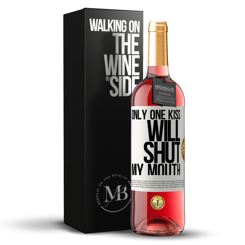 29,95 € Free Shipping | Rosé Wine ROSÉ Edition Only one kiss will shut my mouth White Label. Customizable label Young wine Harvest 2023 Tempranillo