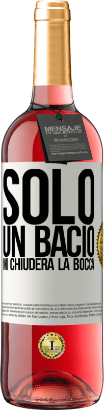 29,95 € Spedizione Gratuita | Vino rosato Edizione ROSÉ Solo un bacio mi chiuderà la bocca Etichetta Bianca. Etichetta personalizzabile Vino giovane Raccogliere 2025 Tempranillo