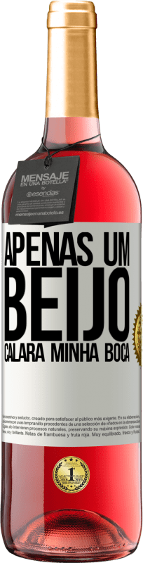 29,95 € | Vinho rosé Edição ROSÉ Apenas um beijo calará minha boca Etiqueta Branca. Etiqueta personalizável Vinho jovem Colheita 2024 Tempranillo