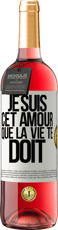 29,95 € Envoi gratuit | Vin rosé Édition ROSÉ Je suis cet amour que la vie te doit Étiquette Blanche. Étiquette personnalisable Vin jeune Récolte 2025 Tempranillo