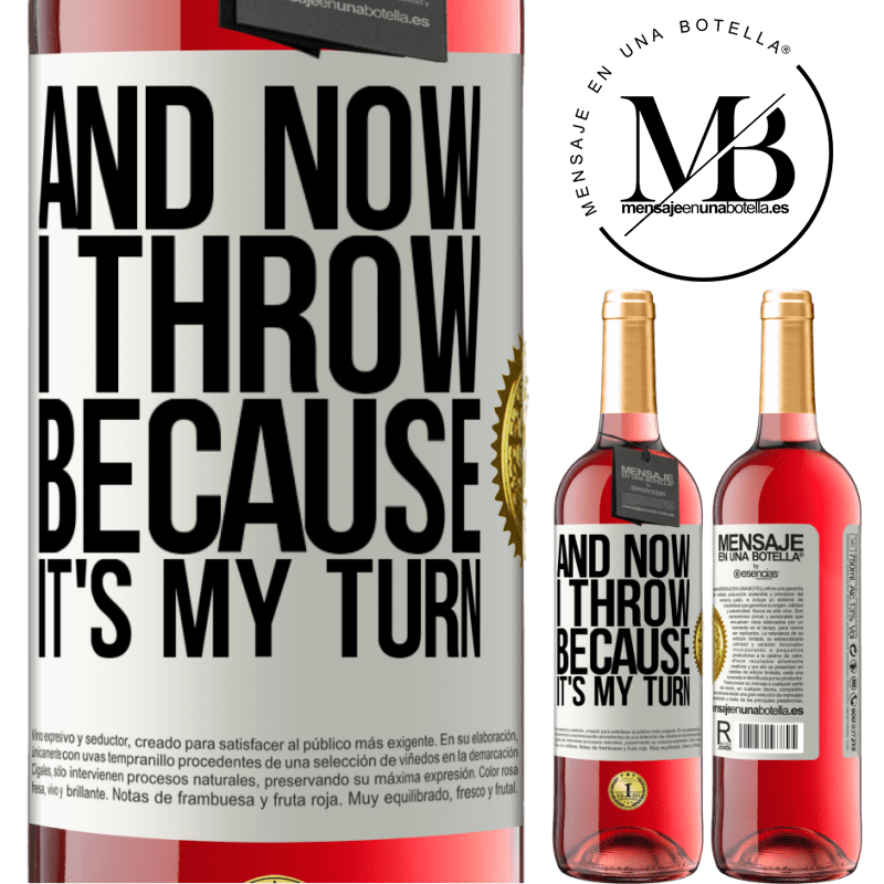 24,95 € Free Shipping | Rosé Wine ROSÉ Edition And now I throw because it's my turn White Label. Customizable label Young wine Harvest 2021 Tempranillo