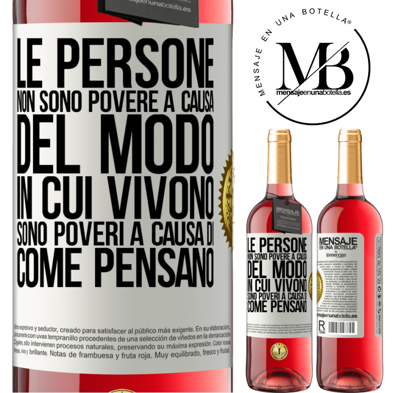 29,95 € Spedizione Gratuita | Vino rosato Edizione ROSÉ Le persone non sono povere a causa del modo in cui vivono. È povero a causa di come pensa Etichetta Bianca. Etichetta personalizzabile Vino giovane Raccogliere 2024 Tempranillo