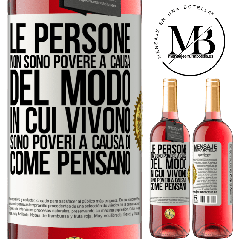 29,95 € Spedizione Gratuita | Vino rosato Edizione ROSÉ Le persone non sono povere a causa del modo in cui vivono. È povero a causa di come pensa Etichetta Bianca. Etichetta personalizzabile Vino giovane Raccogliere 2025 Tempranillo