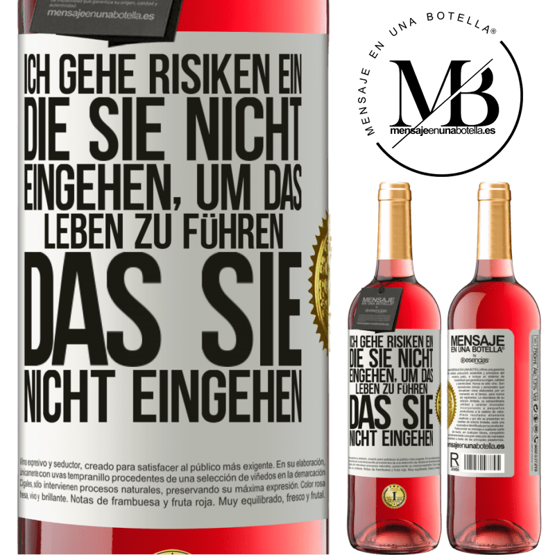 29,95 € Kostenloser Versand | Roséwein ROSÉ Ausgabe Ich gehe Risiken ein, die du nicht eingehst, um das Leben zu führen, das du nicht eingehen Weißes Etikett. Anpassbares Etikett Junger Wein Ernte 2023 Tempranillo