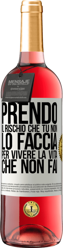 29,95 € | Vino rosato Edizione ROSÉ Prendo il rischio che tu non lo faccia, per vivere la vita che non fai Etichetta Bianca. Etichetta personalizzabile Vino giovane Raccogliere 2024 Tempranillo