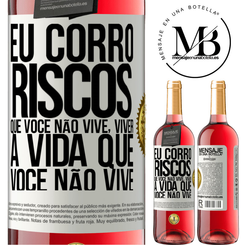 29,95 € Envio grátis | Vinho rosé Edição ROSÉ Eu corro riscos que você não vive, viver a vida que você não vive Etiqueta Branca. Etiqueta personalizável Vinho jovem Colheita 2023 Tempranillo