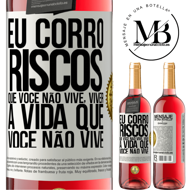 29,95 € Envio grátis | Vinho rosé Edição ROSÉ Eu corro riscos que você não vive, viver a vida que você não vive Etiqueta Branca. Etiqueta personalizável Vinho jovem Colheita 2025 Tempranillo