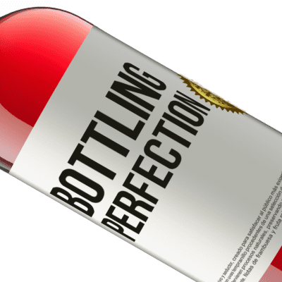Expresiones Únicas y Personales. «Bottling perfection» Edición ROSÉ