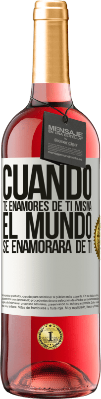 29,95 € Envío gratis | Vino Rosado Edición ROSÉ Cuando te enamores de ti misma, el mundo se enamorará de ti Etiqueta Blanca. Etiqueta personalizable Vino joven Cosecha 2024 Tempranillo