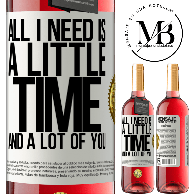 29,95 € Free Shipping | Rosé Wine ROSÉ Edition All I need is a little time and a lot of you White Label. Customizable label Young wine Harvest 2023 Tempranillo