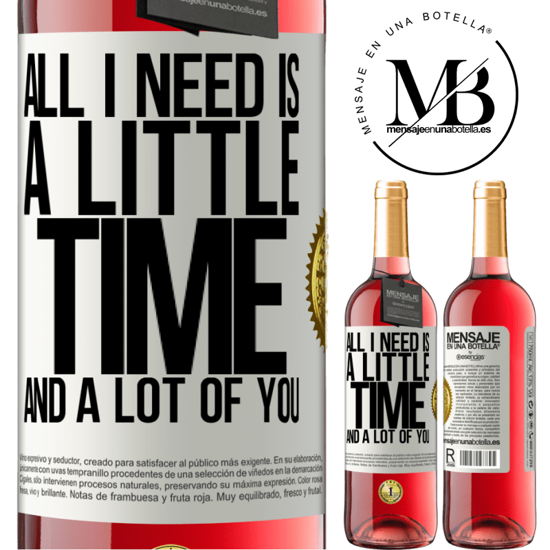 29,95 € Free Shipping | Rosé Wine ROSÉ Edition All I need is a little time and a lot of you White Label. Customizable label Young wine Harvest 2025 Tempranillo