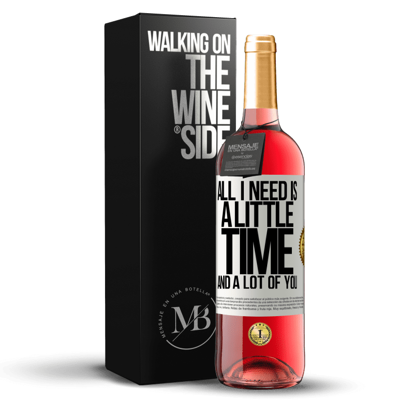 29,95 € Free Shipping | Rosé Wine ROSÉ Edition All I need is a little time and a lot of you White Label. Customizable label Young wine Harvest 2023 Tempranillo