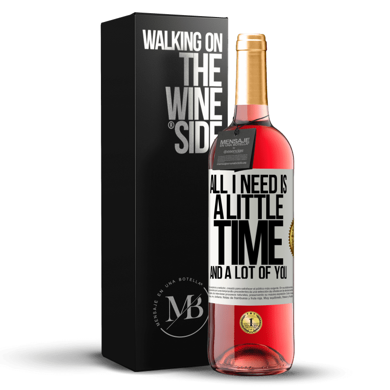 29,95 € Free Shipping | Rosé Wine ROSÉ Edition All I need is a little time and a lot of you White Label. Customizable label Young wine Harvest 2024 Tempranillo