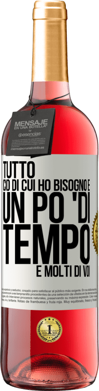 29,95 € Spedizione Gratuita | Vino rosato Edizione ROSÉ Tutto ciò di cui ho bisogno è un po 'di tempo e molti di voi Etichetta Bianca. Etichetta personalizzabile Vino giovane Raccogliere 2025 Tempranillo