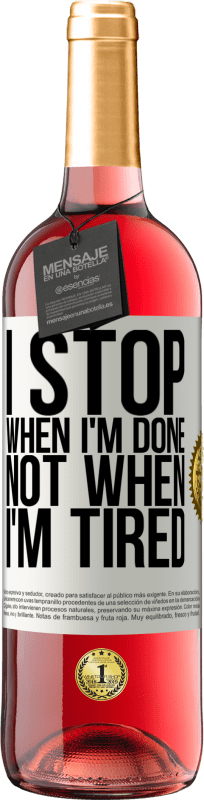 29,95 € | Rosé Wine ROSÉ Edition I stop when I'm done, not when I'm tired White Label. Customizable label Young wine Harvest 2024 Tempranillo