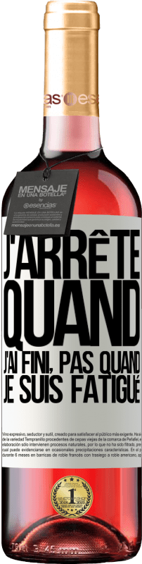 «J'arrête quand j'ai fini, pas quand je suis fatigué» Édition ROSÉ