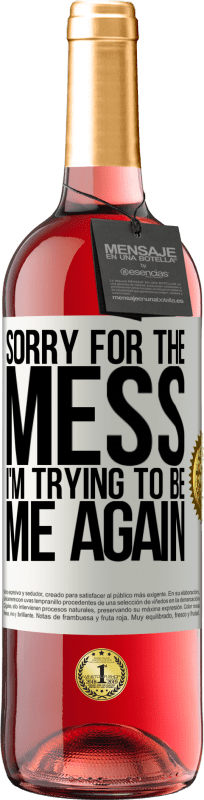 29,95 € Бесплатная доставка | Розовое вино Издание ROSÉ Извините за беспорядок, я снова пытаюсь быть собой Белая этикетка. Настраиваемая этикетка Молодое вино Урожай 2025 Tempranillo