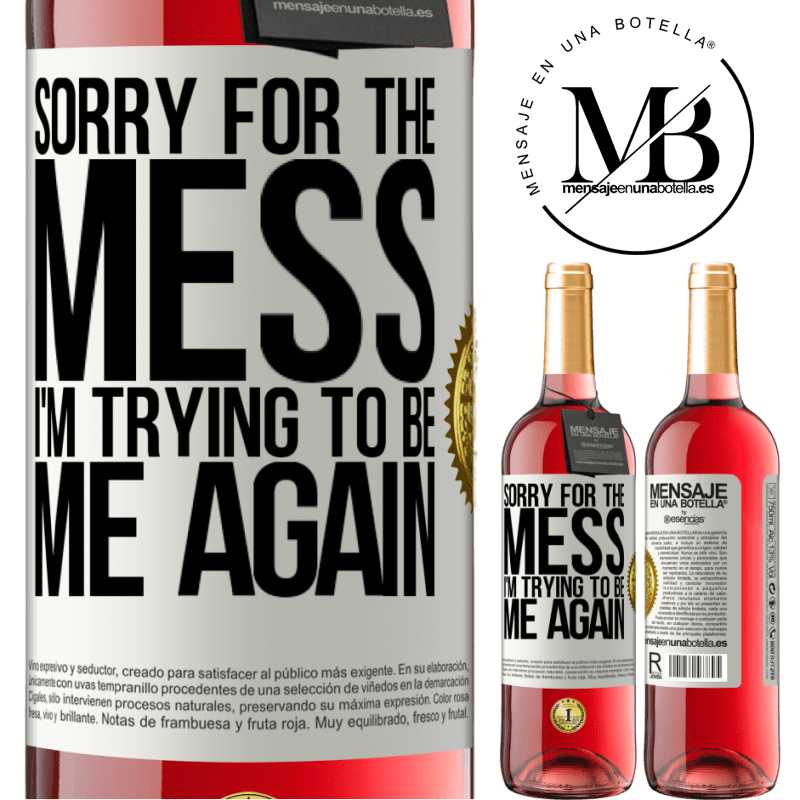 29,95 € Free Shipping | Rosé Wine ROSÉ Edition Sorry for the mess, I'm trying to be me again White Label. Customizable label Young wine Harvest 2022 Tempranillo