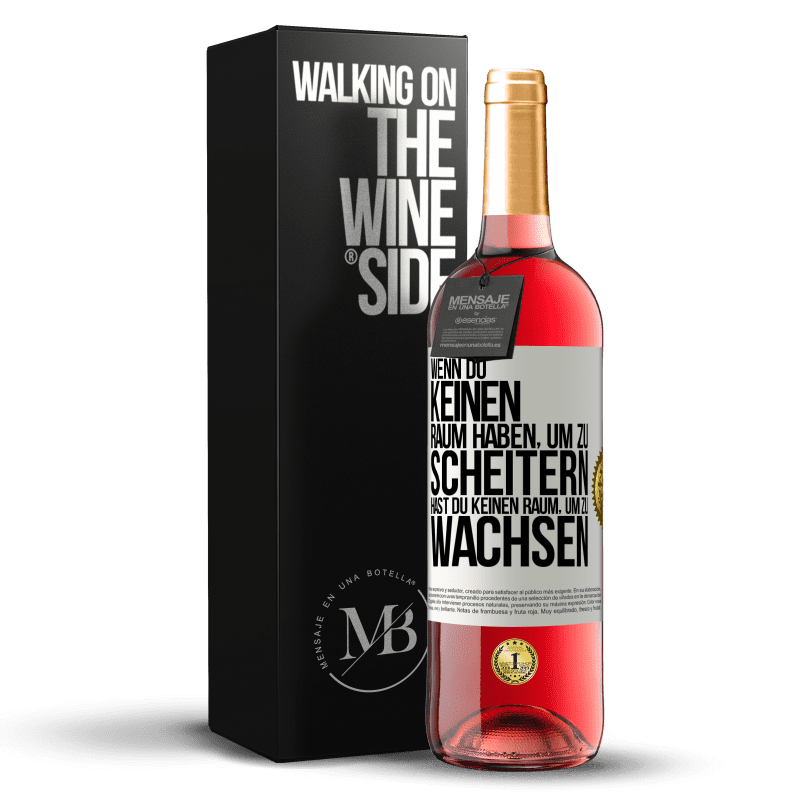 29,95 € Kostenloser Versand | Roséwein ROSÉ Ausgabe Wenn du keinen Raum haben, um zu scheitern, hast du keinen Raum, um zu wachsen Weißes Etikett. Anpassbares Etikett Junger Wein Ernte 2025 Tempranillo