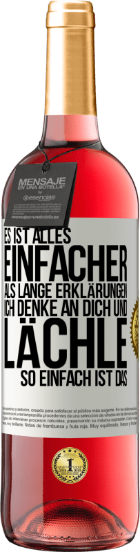 29,95 € Kostenloser Versand | Roséwein ROSÉ Ausgabe Es ist alles einfacher als lange Erklärungen. Ich denke an dich und lächle. So einfach ist das Weißes Etikett. Anpassbares Etikett Junger Wein Ernte 2025 Tempranillo