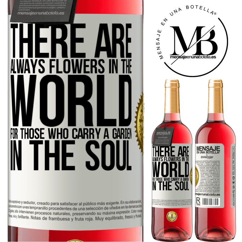 24,95 € Free Shipping | Rosé Wine ROSÉ Edition There are always flowers in the world for those who carry a garden in the soul White Label. Customizable label Young wine Harvest 2021 Tempranillo