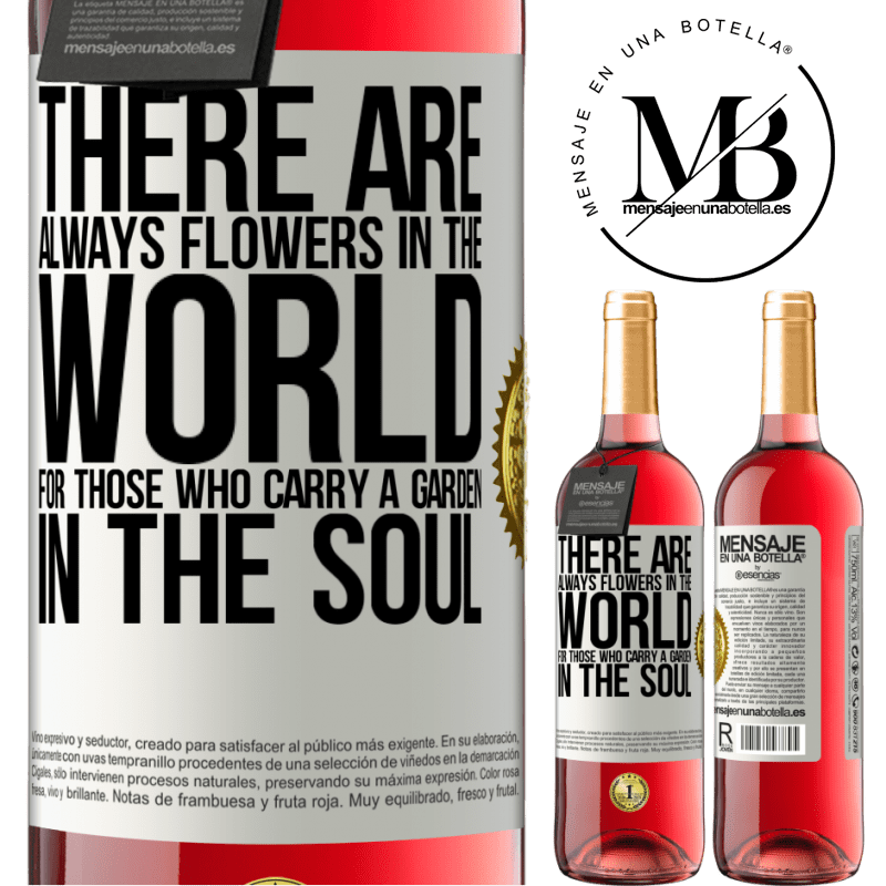 29,95 € Free Shipping | Rosé Wine ROSÉ Edition There are always flowers in the world for those who carry a garden in the soul White Label. Customizable label Young wine Harvest 2022 Tempranillo