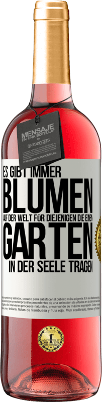 Kostenloser Versand | Roséwein ROSÉ Ausgabe Es gibt immer Blumen auf der Welt für diejenigen, die einen Garten in der Seele tragen Weißes Etikett. Anpassbares Etikett Junger Wein Ernte 2023 Tempranillo