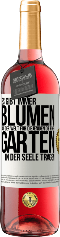 29,95 € | Roséwein ROSÉ Ausgabe Es gibt immer Blumen auf der Welt für diejenigen, die einen Garten in der Seele tragen Weißes Etikett. Anpassbares Etikett Junger Wein Ernte 2025 Tempranillo