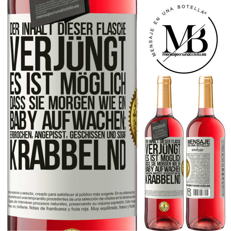 29,95 € Kostenloser Versand | Roséwein ROSÉ Ausgabe Der Inhalt dieser Flasche verjüngt: Es ist möglich, dass du morgen wie ein Baby aufwachst: Erbrochen, angepisst, geschissen und Weißes Etikett. Anpassbares Etikett Junger Wein Ernte 2024 Tempranillo