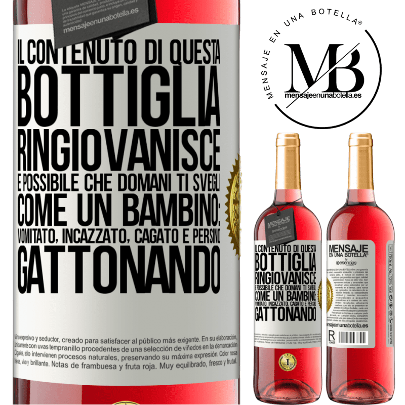 29,95 € Spedizione Gratuita | Vino rosato Edizione ROSÉ Il contenuto di questa bottiglia ringiovanisce. È possibile che domani ti svegli come un bambino: vomitato, incazzato, Etichetta Bianca. Etichetta personalizzabile Vino giovane Raccogliere 2024 Tempranillo
