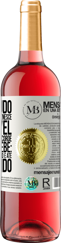 «O conteúdo deste frasco rejuvenesce. É possível que amanhã você acorde como um bebê: vômito, irritado, cagado e até» Edição ROSÉ
