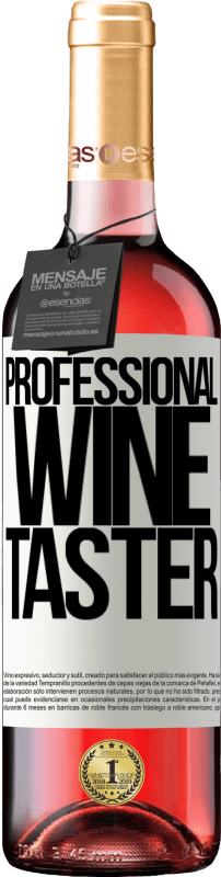 29,95 € Envoi gratuit | Vin rosé Édition ROSÉ Professional wine taster Étiquette Blanche. Étiquette personnalisable Vin jeune Récolte 2023 Tempranillo
