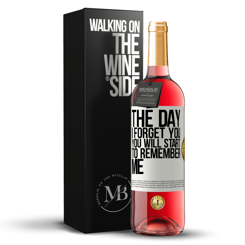 29,95 € Free Shipping | Rosé Wine ROSÉ Edition The day I forget you, you will start to remember me White Label. Customizable label Young wine Harvest 2022 Tempranillo