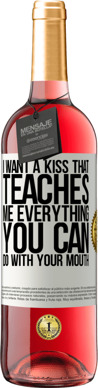 29,95 € | Розовое вино Издание ROSÉ Я хочу поцелуй, который учит меня всему, что ты можешь сделать с твоим ртом Белая этикетка. Настраиваемая этикетка Молодое вино Урожай 2023 Tempranillo