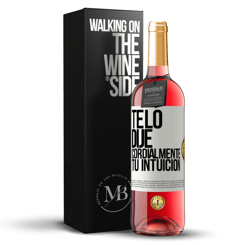 29,95 € Envío gratis | Vino Rosado Edición ROSÉ Te lo dije. Cordialmente, tu intuición Etiqueta Blanca. Etiqueta personalizable Vino joven Cosecha 2024 Tempranillo