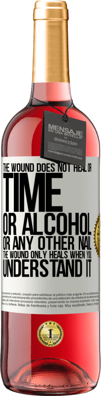 29,95 € | 桃红葡萄酒 ROSÉ版 伤口无法愈合或愈合，也无法治愈酒精或任何其他指甲。伤口只有在您了解时才能he愈 白标. 可自定义的标签 青年酒 收成 2025 Tempranillo