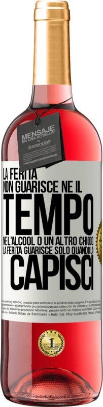 Spedizione Gratuita | Vino rosato Edizione ROSÉ La ferita non guarisce, né il tempo, né l'alcool o un altro chiodo. La ferita guarisce solo quando la capisci Etichetta Bianca. Etichetta personalizzabile Vino giovane Raccogliere 2023 Tempranillo