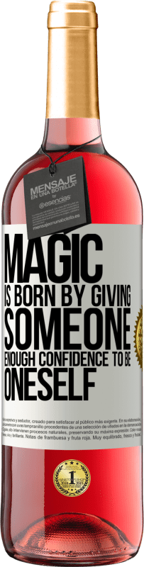 29,95 € Free Shipping | Rosé Wine ROSÉ Edition Magic is born by giving someone enough confidence to be oneself White Label. Customizable label Young wine Harvest 2023 Tempranillo