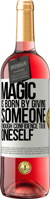 29,95 € Free Shipping | Rosé Wine ROSÉ Edition Magic is born by giving someone enough confidence to be oneself White Label. Customizable label Young wine Harvest 2025 Tempranillo