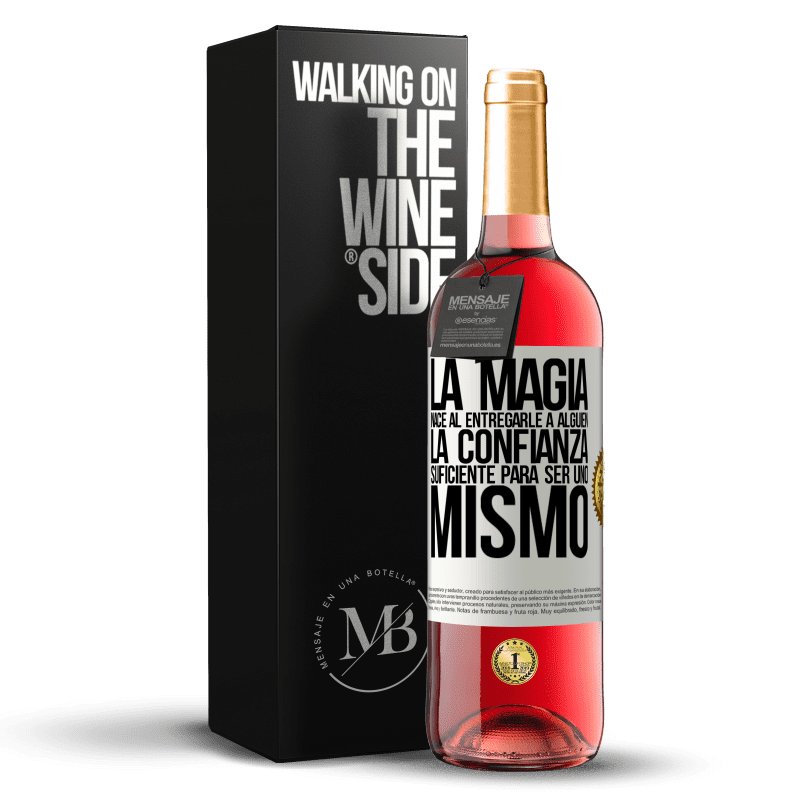 29,95 € Envío gratis | Vino Rosado Edición ROSÉ La magia nace al entregarle a alguien la confianza suficiente para ser uno mismo Etiqueta Blanca. Etiqueta personalizable Vino joven Cosecha 2025 Tempranillo