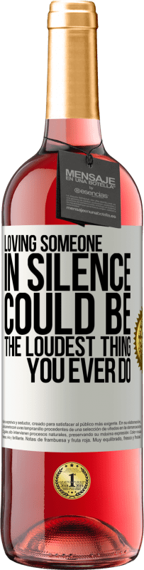 29,95 € | Rosé Wine ROSÉ Edition Loving someone in silence could be the loudest thing you ever do White Label. Customizable label Young wine Harvest 2024 Tempranillo